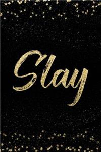 Slay