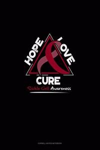 Hope, Love, Cure - Sickle Cell Awareness