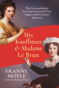 Mrs Kauffman and Madame Le Brun