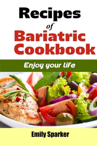 Recipes of bariatric cookbook: Enjoy Your Life