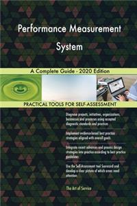 Performance Measurement System A Complete Guide - 2020 Edition
