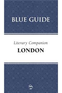 Blue Guide Literary Companion London