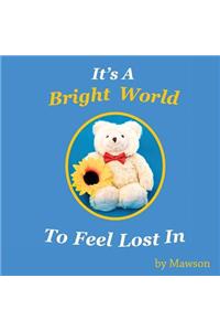 It's a Bright World