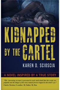 Kidnapped by the Cartel