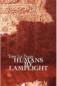 Humans By Lamplight