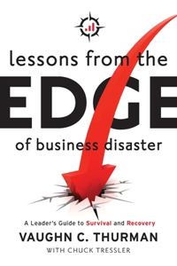 Lessons From The Edge Of Business Disaster