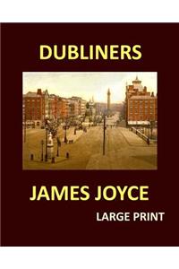 DUBLINERS JAMES JOYCE Large Print