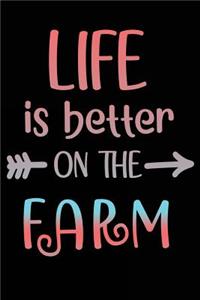 Life Is Better On The Farm