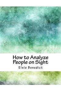 How to Analyze People on Sight