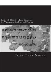 Basics of Biblical Hebrew Grammar for Vietnamese Students and Pastors