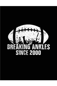Breaking Ankles Since 2000
