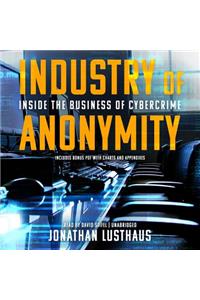 Industry of Anonymity Lib/E