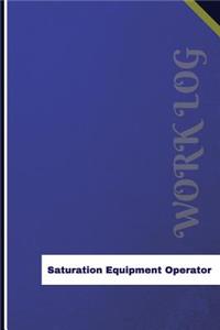 Saturation Equipment Operator Work Log