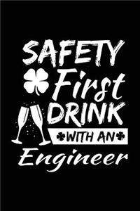 Safety First Drink With An Engineer
