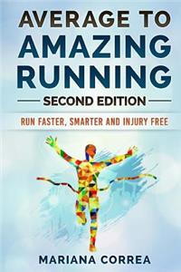 Average To AMAZING RUNNING SECOND EDITION