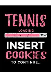 Tennis Loading 75% Insert Cookies to Continue