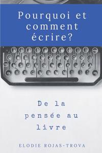 Pourquoi et comment écrire?