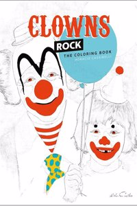 Clowns Rock: The Coloring Book