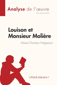 Louison et Monsieur Molière de Marie-Christine Helgerson (Analyse de l'oeuvre)