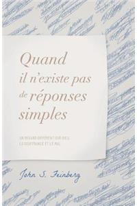Quand il n'existe pas de réponses simples