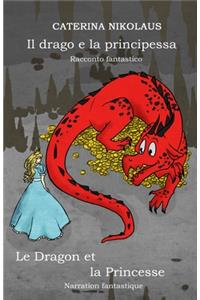 Il drago e la principessa - Le dragon et la princesse