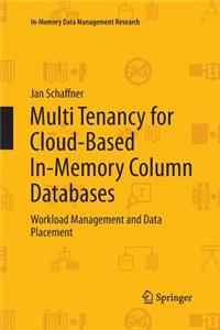 Multi Tenancy for Cloud-Based In-Memory Column Databases