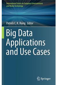 Big Data Applications and Use Cases