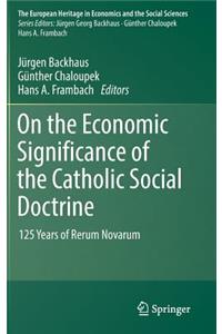 On the Economic Significance of the Catholic Social Doctrine