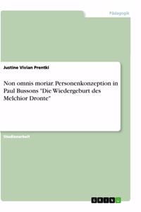 Non omnis moriar. Personenkonzeption in Paul Bussons 