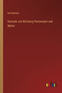 Konrads von Würzburg Partonopier und Meliur