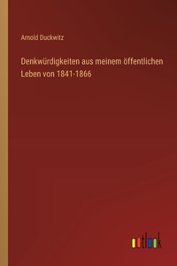 Denkwürdigkeiten aus meinem öffentlichen Leben von 1841-1866