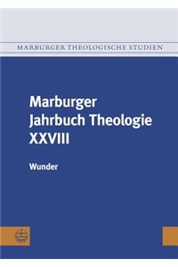 Marburger Jahrbuch Theologie XXVIII: Wunder