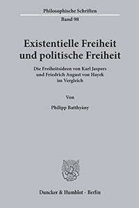 Existentielle Freiheit Und Politische Freiheit