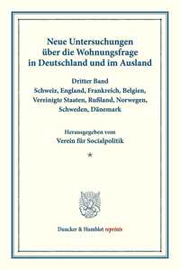 Neue Untersuchungen Uber Die Wohnungsfrage in Deutschland Und Im Ausland