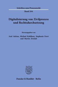 Digitalisierung Von Zivilprozess Und Rechtsdurchsetzung