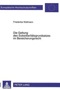 Die Geltung Des Subsidiaritaetsgrundsatzes Im Bereicherungsrecht