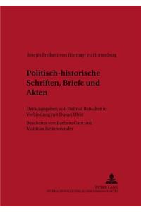 Politisch-Historische Schriften, Briefe Und Akten