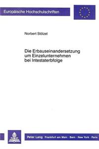 Die Erbauseinandersetzung um Einzelunternehmen bei Intestaterbfolge
