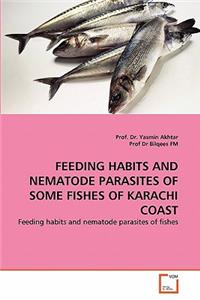 Feeding Habits and Nematode Parasites of Some Fishes of Karachi Coast