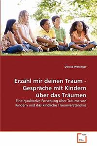 Erzähl mir deinen Traum - Gespräche mit Kindern über das Träumen