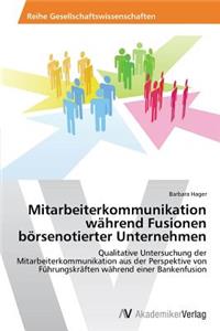 Mitarbeiterkommunikation während Fusionen börsenotierter Unternehmen