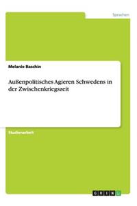 Außenpolitisches Agieren Schwedens in der Zwischenkriegszeit