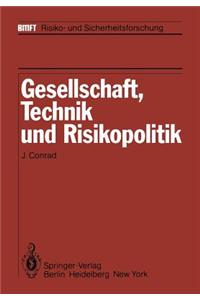 Gesellschaft, Technik Und Risikopolitik