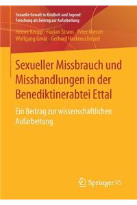 Sexueller Missbrauch Und Misshandlungen in Der Benediktinerabtei Ettal