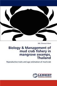 Biology & Management of Mud Crab Fishery in Mangrove Swamps, Thailand