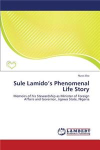 Sule Lamido's Phenomenal Life Story