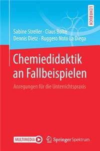 Chemiedidaktik an Fallbeispielen