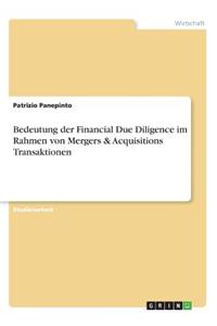 Bedeutung der Financial Due Diligence im Rahmen von Mergers & Acquisitions Transaktionen