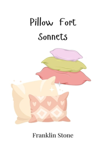 Pillow Fort Sonnets