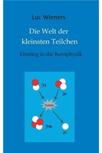 Die Welt der kleinsten Teilchen